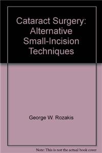 Cataract Surgery: Alternative Small Incision Techniques