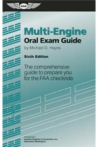 Multi-Engine Oral Exam Guide: The Comprehensive Guide to Prepare You for the FAA Checkride
