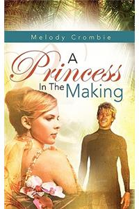 A Princess in the Making