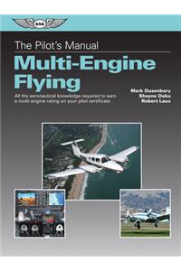 Pilot's Manual: Multi-Engine Flying