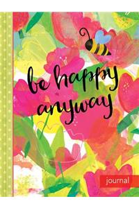 Be Happy Anyway: Journal