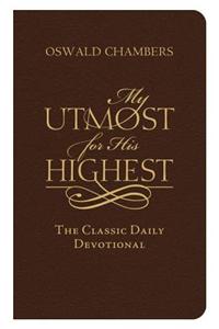 My Utmost for His Highest: The Classic Daily Devotional