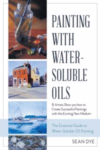 Painting with Water-Soluble Oils (Latest Edition)