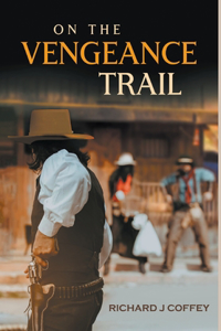 On the Vengeance Trail