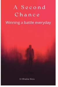 A Second Chance - Winning a battle everyday