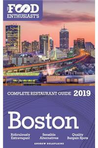 Boston - 2019 - The Food Enthusiast's Complete Restaurant Guide