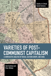 Varieties of Post-Communist Capitalism