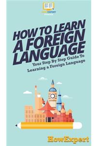 How To Learn a Foreign Language
