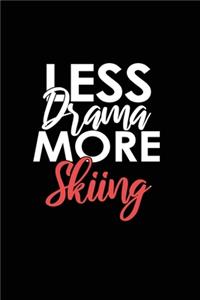 Less Drama More Skiing: Lined Blank Notebook/Journal for School / Work / Journaling