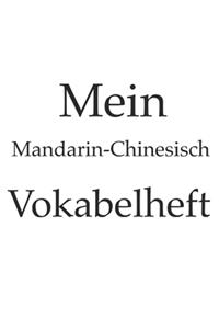 Mein Mandarin-chinesisch Vokabelheft, China, chinesisch, Sprache lernen, 120 Seiten, Notizbuch, Notizheft, 6x9