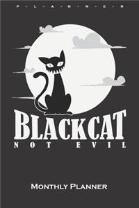 Black cat not evil Monthly Planner