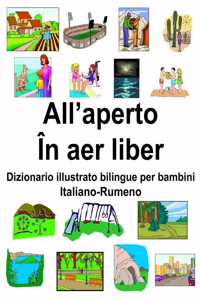 Italiano-Rumeno All'aperto/În aer liber Dizionario illustrato bilingue per bambini