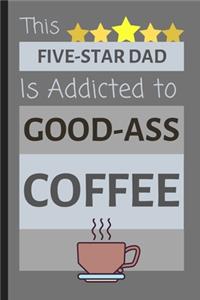 This Five-Star Dad Is Addicted To Good-Ass Coffee
