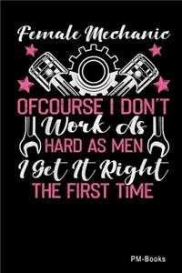 Female Mechanic Of Course I DonT Work As Hard As Men I Get It Right The First Time