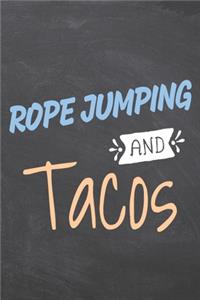 Rope Jumping and Tacos