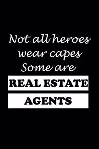 Not All Heroes Wear Capes Some Are Real Estate Agents