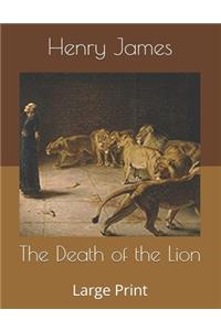 The Death of the Lion: Large Print