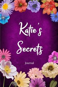 Katie's Secrets Journal: Custom Personalized Gift for Katie, Floral Pink Lined Notebook Journal to Write in with Colorful Flowers on Cover.