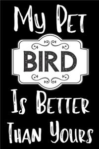 My Pet Bird Is Better Than Yours