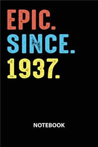Epic Since 1937 Notebook