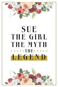 Sue The Girl The Myth The Legend