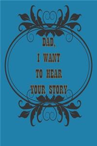 Dad, I Want to Hear Your Story