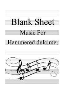 Blank Sheet Music For Hammered dulcimer