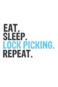 Eat Sleep Lock picking Repeat Best Gift for Lock picking Fans Notebook A beautiful