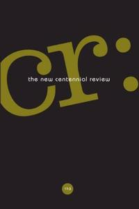CR: The New Centennial Review 17, No. 3