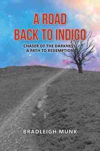 A Road Back to Indigo