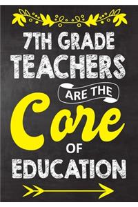 7th Grade Teachers Are The Core Of Education
