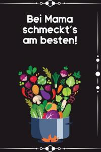 Bei Mama schmeckt's am besten