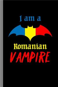 I Am A Romanian Vampire