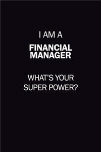 I Am A Financial manager, What's Your Super Power?