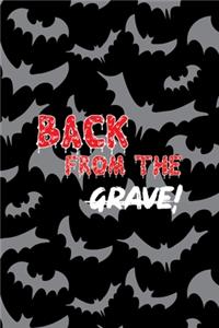 Back From The Grave!