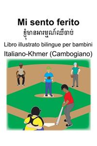 Italiano-Khmer (Cambogiano) Mi sento ferito Libro illustrato bilingue per bambini