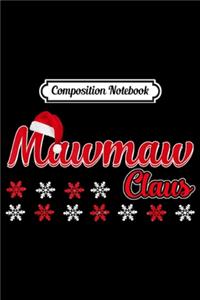 Composition Notebook: Mawmaw Claus Matching Family Christmas Pajamas Gifts Journal/Notebook Blank Lined Ruled 6x9 100 Pages