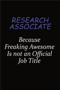 Research Associate Because Freaking Awesome Is Not An Official Job Title