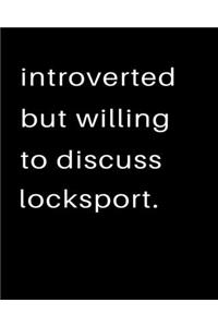 Introverted But Willing To Discuss Locksport