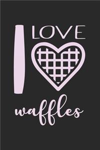 I Love Waffles