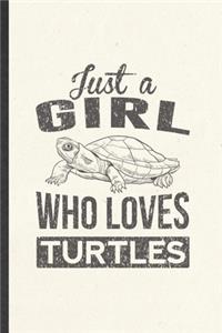 Just a Girl Who Loves Turtles
