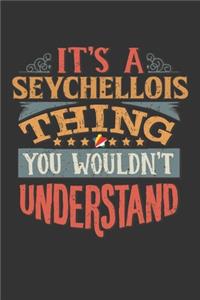 It's A Seychellois Thing You Wouldn't Understand