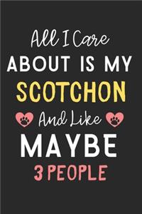 All I care about is my Scotchon and like maybe 3 people