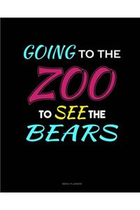 Going To The Zoo To See The Bears