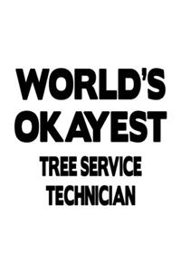 World's Okayest Tree Service Technician