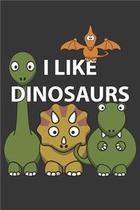 I Like Dinosaurs Notebook