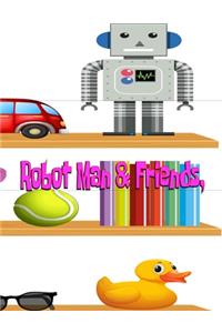 Robot Man & Friends,