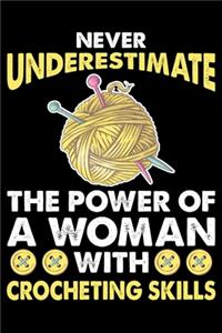 Never Underestimate The Power Of A Woman With Crocheting Skills