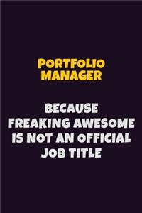 Portfolio Manager, Because Freaking Awesome Is Not An Official Job Title
