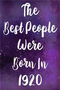 The Best People Were Born In 1920